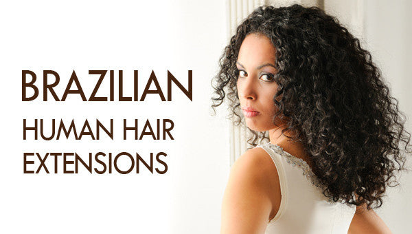 What Makes Brazilian Hair the Most Sought After Virgin Hair Extensions